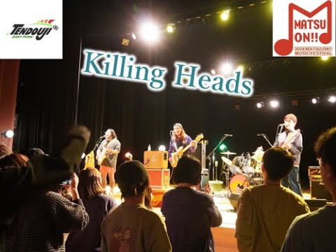 TENDOUJI「Killing Heads＠MATSU ON!!2024」