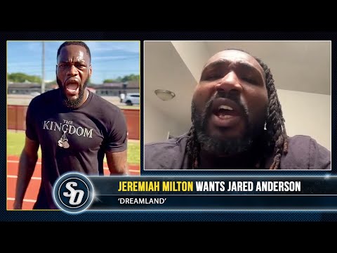 ‘deontay wilder could hurt jared anderson! ’ – jeremiah milton wants his shot