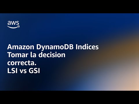 Indices en DynamoDB: Escogiendo entre GSI y LSI - Amazon DynamoDB Nuggets | Amazon Web Services