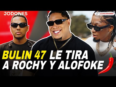 BULIN 47 LE TIRA A ROCHY RD Y ALOFOKE ¡LOS JODONES!