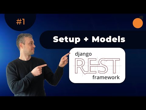 Django REST Framework series - Setup and Models