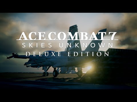 Nintendo Switch™ "ACE COMBAT™7:SKIES UNKNOWN DELUXE EDITION" - Launch Trailer