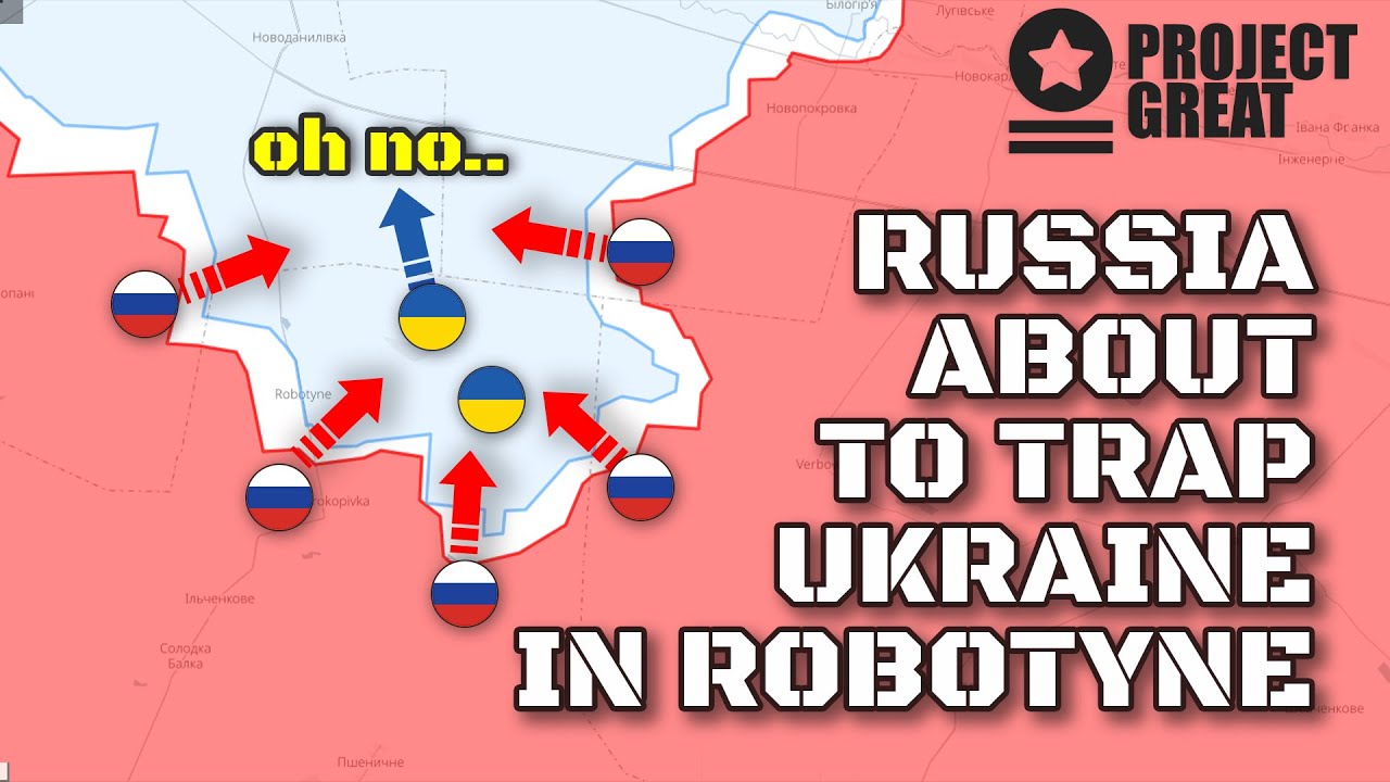 Russia Going To Trap Several Ukrainian Brigades In Robotyne