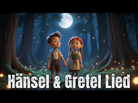 🎵 Hänsel & Gretel Lied – Das beliebte Kinderlied zum Mitsingen! ✨
