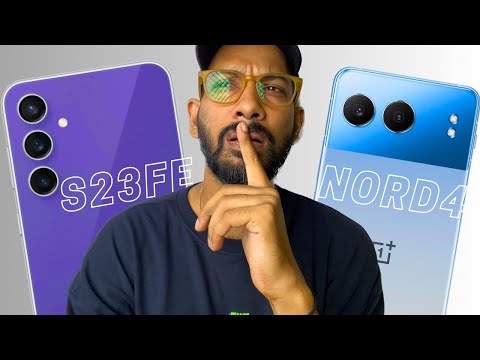 Samsung S23Fe and OnePlus Nord 4 Proper Detailed Comparison 🥰 One Clear Answer (Zero Confusion)