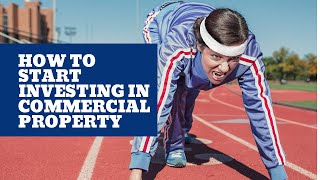 How to get started in commercial real estate investing