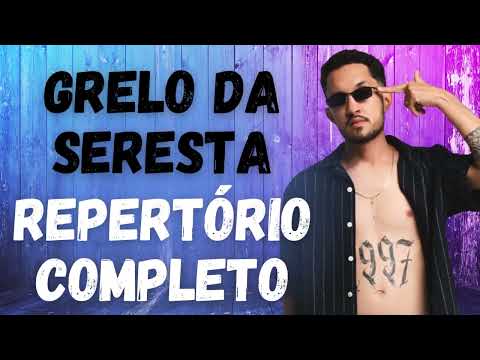 GRELO DA SERESTA CD COMPLETO  - GRILO DA SERESTA REPERTÓRIO NOVO 2025 | SÓ FÉ SÓ FÉ ❤️