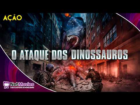 O Ataque dos Dinossauros (2022) - Filme Completo Dublado GRÁTIS - Filme de Ação | NetMovies