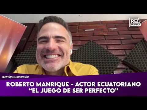 EN EL PUNTO | Roberto Manrique - “El juego de ser perfecto”