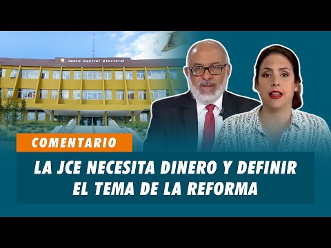 La JCE necesita dinero y definir el tema de la reforma | Matinal