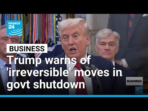 Trump warns of 'irreversible' actions in case of US government shutdown • FRANCE 24 English