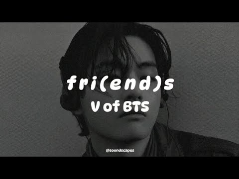V - Friends (𝒔𝒍𝒐𝒘𝒆𝒅 + 𝒓𝒆𝒗𝒆𝒓𝒃)  with lyrics