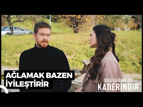 Kabullenmek En İyi İlaçtır | Doğduğun Ev Kaderindir