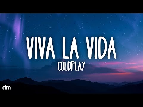Coldplay - Viva la Vida (Lyrics)