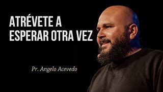 💒Iglesia Adventista Forest City | Atrévete a esperar otra vez | Pr. Angelo Acevedo | Agosto 23, 2025