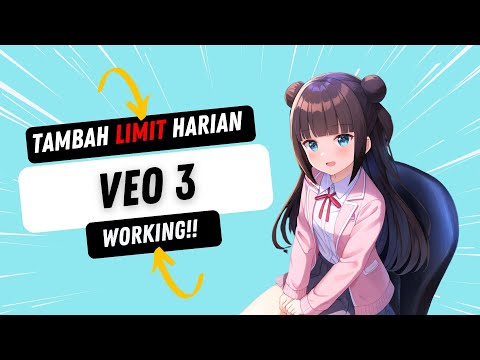 Cara Menambah Limit Harian Veo 3 (Terbaru 2025)
