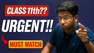 Class 11th - URGENT ‼️ | Raw Motivation 🔥