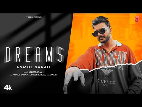 DREAMS (Official Music Video) | ANMOL SARAO | LATEST PUNJABI SONGS 2025