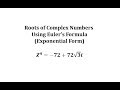 Complex Numbers and Their Roots