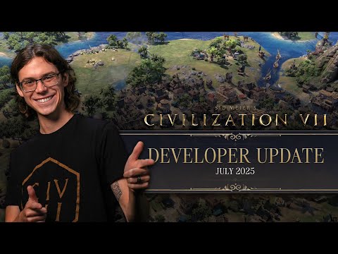 Civilization VII Developer Update - July 2025