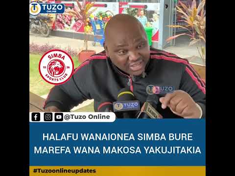 HALAFU WANAIONEA SIMBA MAREFA WANA MATATIZO YA KUJITAKIA