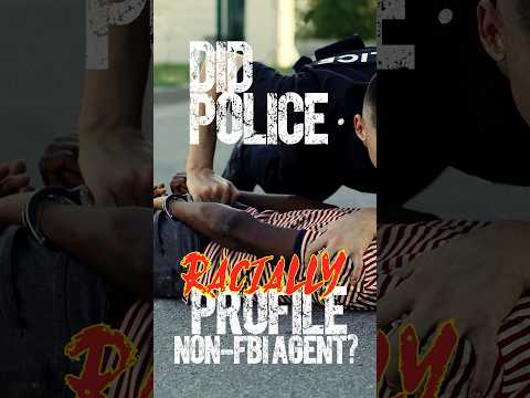 ๐ Did Cops RACIALLY PROFILE non-FBI Agent?? #shorts