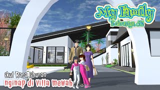 Liburan Ke Villa Mewah | My Family | Sakura School Simulator Drama