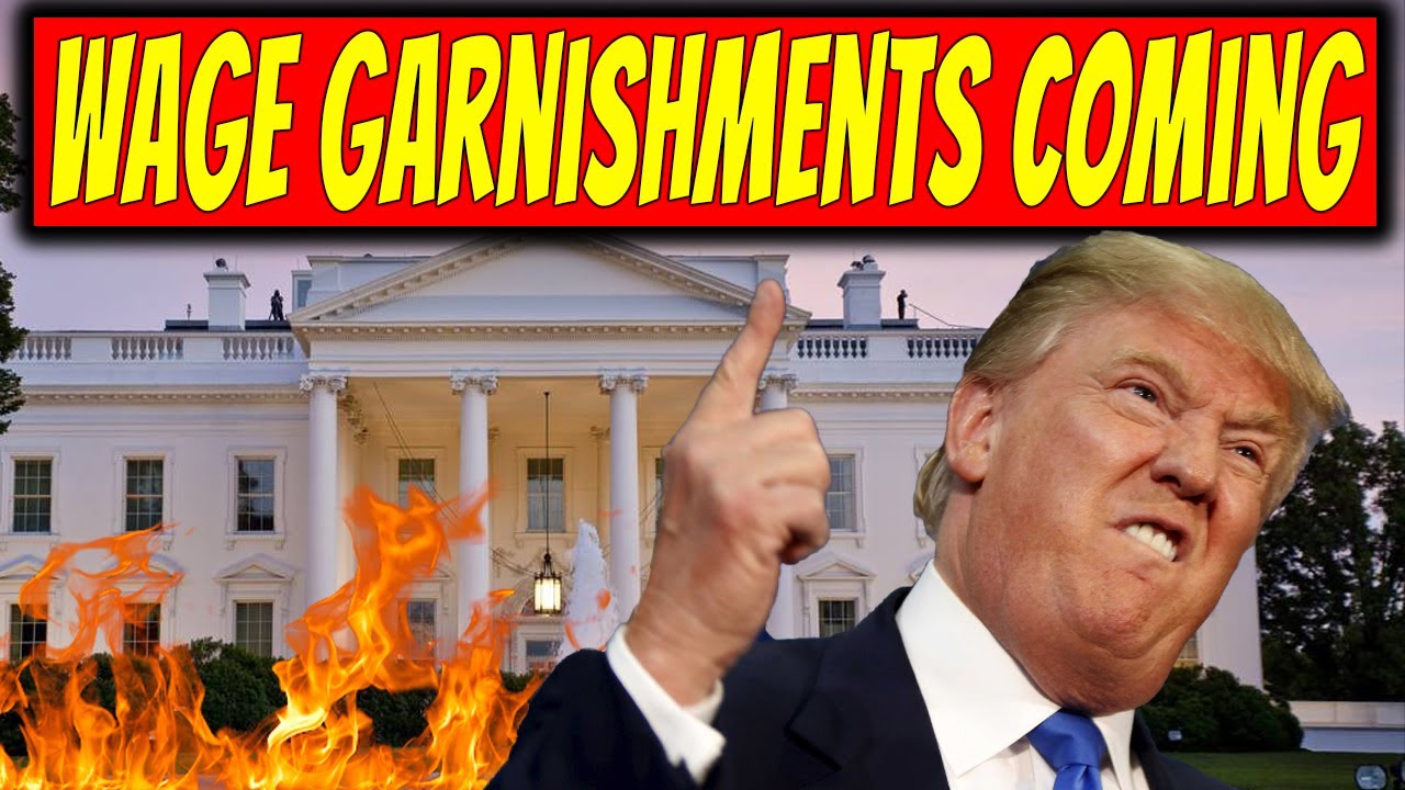 White House To Begin Wage Garnishments On 10 Million People