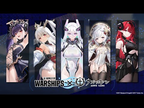 World of Warships × アズールレーン『特別開発艦 -第6期-』イメージPV