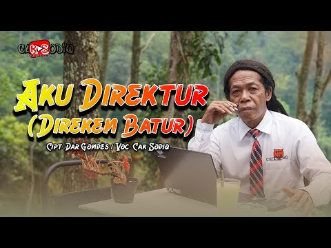 AKU DIREKTUR (DIREKEN BATUR) - CAK SODIQ - OFFICIAL MUSIC VIDEO