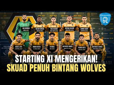 Wolves Hancur Karena Transfer?! Inilah Starting XI Terbaik Wolves yang Terjual Satu Per Satu