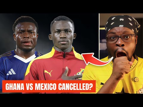 BREAKING🇬🇭 GHANA VS MEXICO CANCELLED? GFA CLARIFIES! ISSAHAKU & JORDAN AYEW IN TROUBLE!