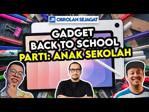 Gadget Back to School Part1: Anak Sekolah (TK – SMA) 📱