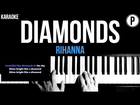 Rihanna – Diamonds Karaoke Slowed Acoustic Piano Instrumental Cover Lyrics