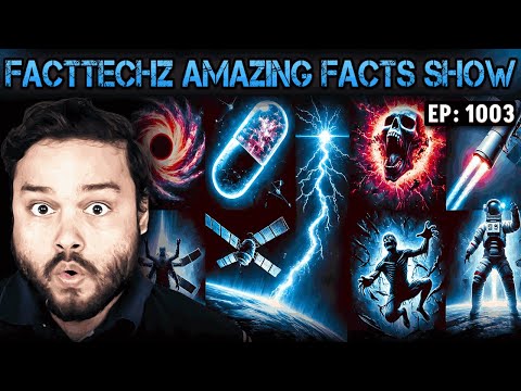 FactTechz AMAZING FACTS Show - Episode 1003