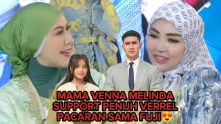 Venna Melinda Support Penuh Hubungan Verrel & FUJI 😍