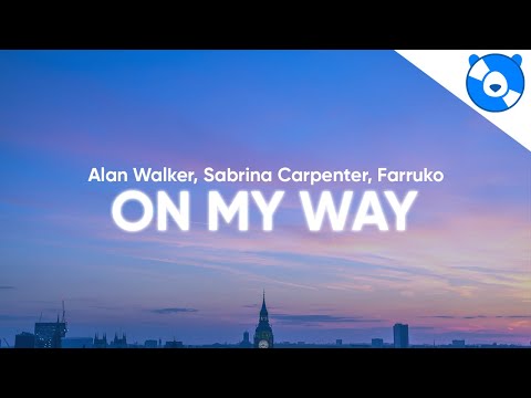 Alan Walker - On My Way (Clean - Lyrics) ft. Sabrina Carpenter &amp; Farruko