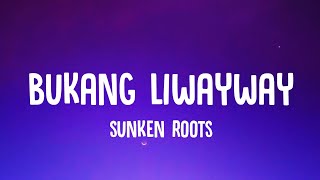 Sunken Roots - Bukang Liwayway (Lyrics)