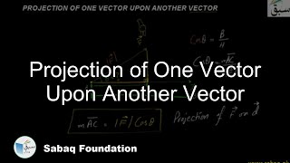 Projection of One Vector Upon Another Vector