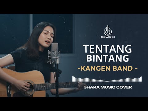 TENTANG BINTANG -  KANGEN BAND  | VIDEO LYRIC COVER BY SHAKA MUSIC