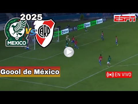 River Plate vs. México en vivo, donde ver, a que hora juega River vs. México 2025