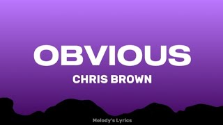 Chris Brown - Obvious (Lyrics)