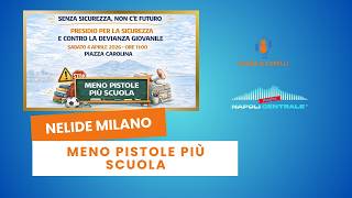 Nelide Milano: "Più scuola meno pistole"