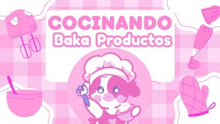 COCINANDO BAKA PRODUCTOS 🐮🩷
