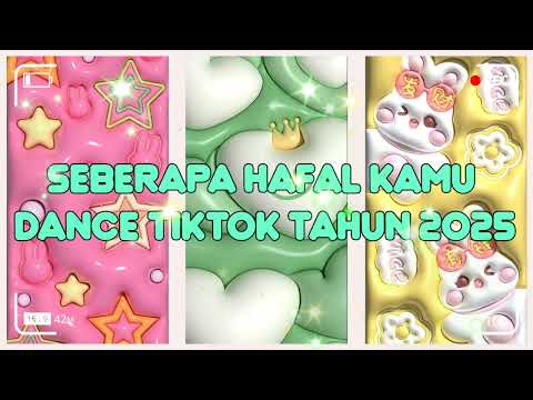 seberapa hafal kamu dance tiktok tahun 2025 dance tiktok 2025 #dancetiktok