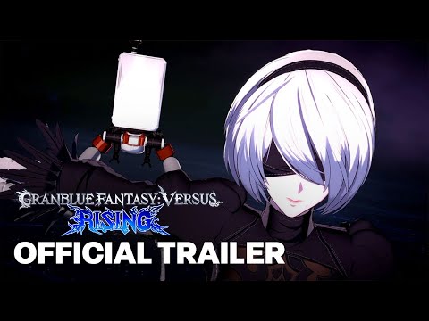 Granblue Fantasy Versus: Rising – 2B Official Gameplay Trailer
