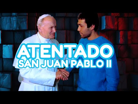 ATENTADO AL PAPA SAN JUAN PABLO II