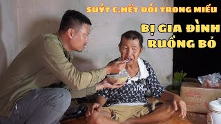 Bị Gia Đình Ruồng Bỏ Người Đàn Ông Suýt C.hết Đói Trong Ngôi Miếu Bên Đường
