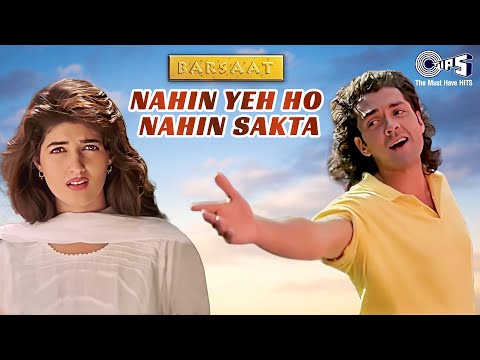 Nahin Yeh Ho Nahin Sakta | Barsaat | Bobby Deol, Twinkle Khanna | Kumar Sanu, Sadhana Sargam | 90's