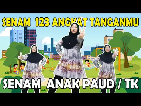 SENAM 123 ANGKAT TANGANMU ( Senam Anak PAUD / TK Tema Diri Sendiri )